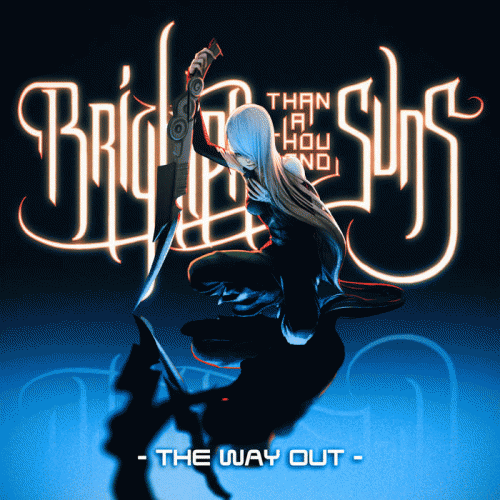 Brighter Than A Thousand Suns : The Way Out